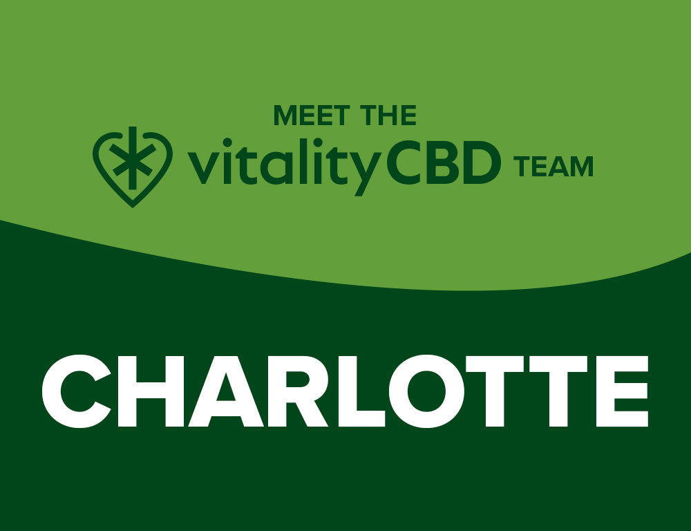 Meet the Vitality CBD Team - Charlotte