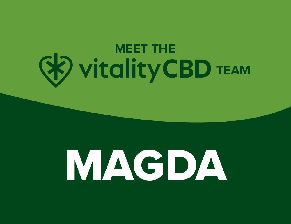 Meet the Vitality CBD Team - Magda