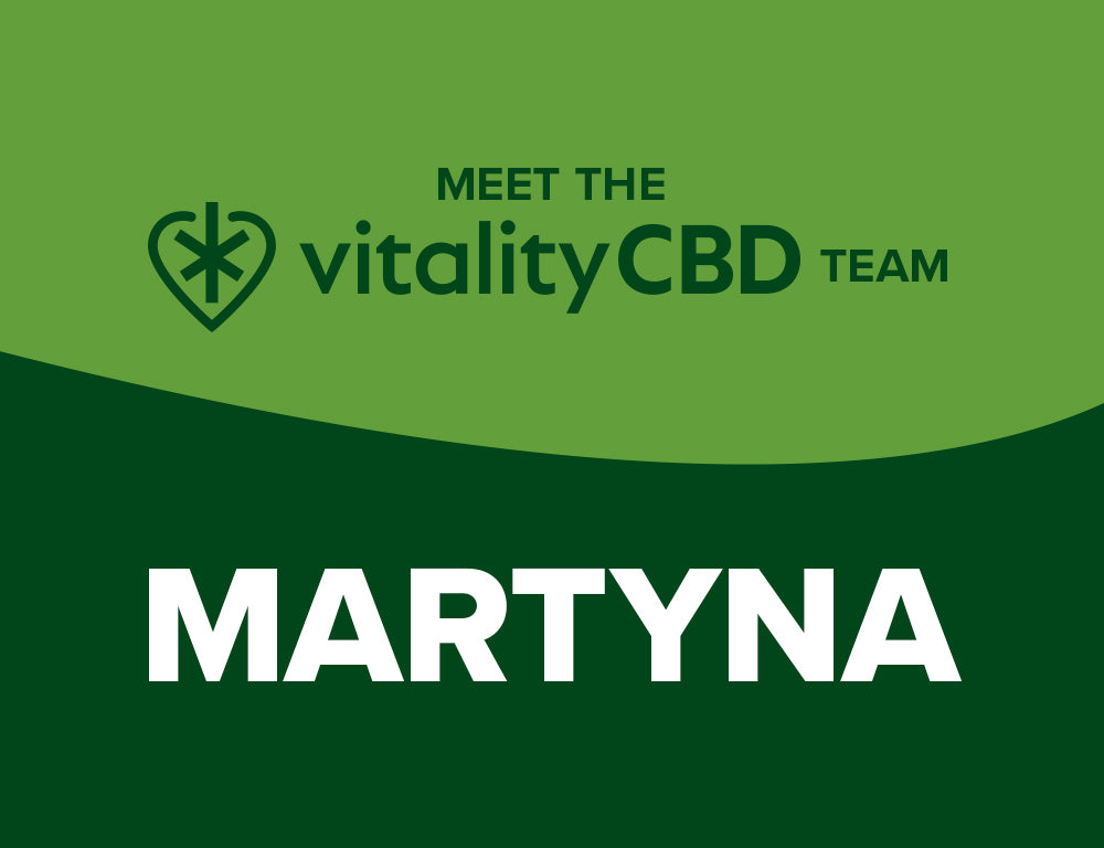 Meet the Vitality CBD Team - Martyna