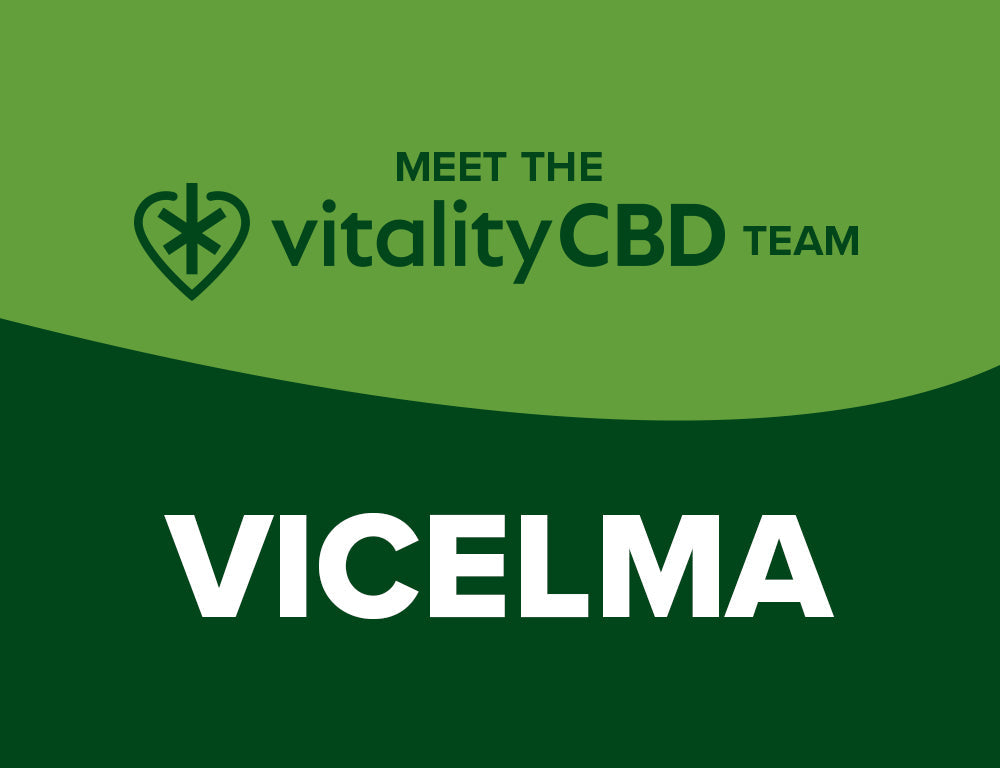 Meet the Vitality CBD Team - Vicelma